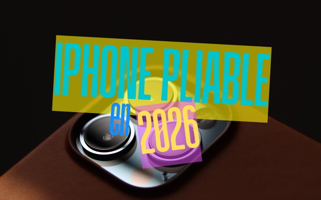 Apple pourrait sortir un iPhone pliable en 2026 : Les rumeurs et informations